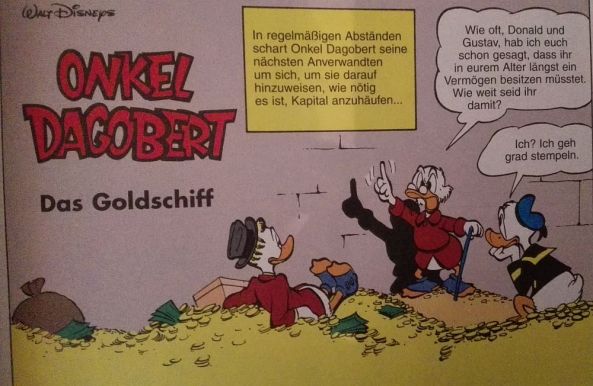 Onkel Dagobert und sein Geld.